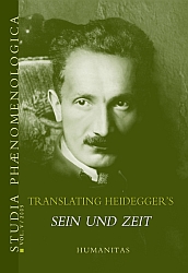 Translating Heidegger’s Sein und Zeit, Studia Phaenomenologica vol. V/2005