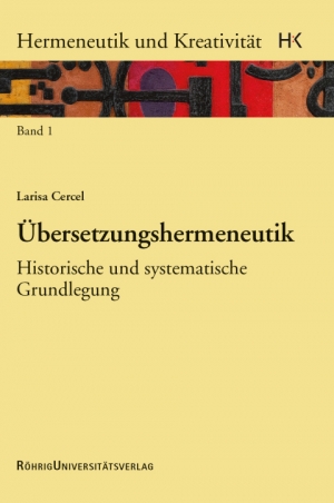 Cercel L. (2013), íœbersetzungs-hermeneutik. Historische und systematische Grundlegung, Röhrig Universití¤tsverlag