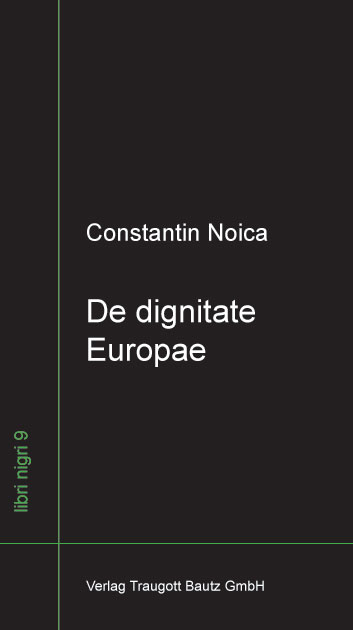 Diaconu M. (2012), “Zur Einführung”, in: Constantin Noica, De dignitate Europae, Nordhausen: Traugott Bautz